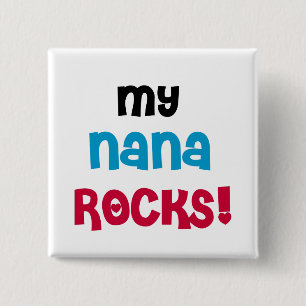 My Nana Rocks T-shirts and Gifts 15 Cm Square Badge