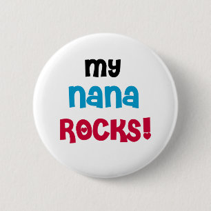 My Nana Rocks T-shirts and Gifts 6 Cm Round Badge