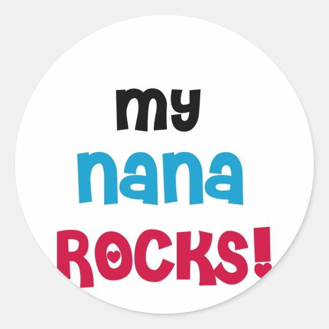 My Nana Rocks T-shirts and Gifts Classic Round Sticker (Front)