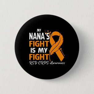 My Nana's Fight Is My Fight Rsd Crps Awareness Fea 6 Cm Round Badge