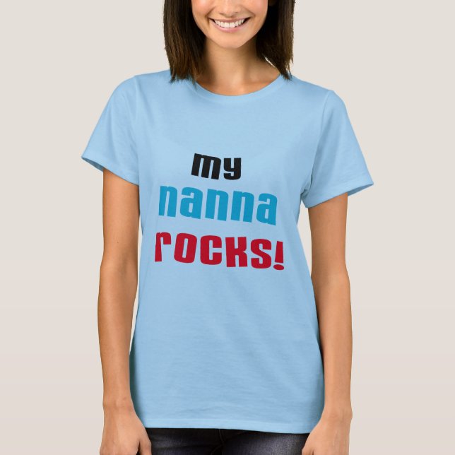 My Nanna Rocks T shirts and Gifts (Front)