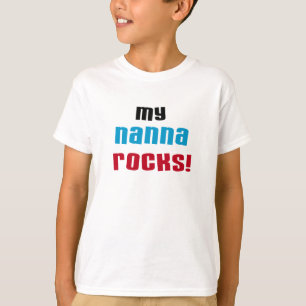 My Nanna Rocks T shirts and Gifts