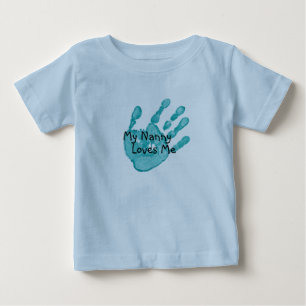 "My Nanny Loves Me"-Teal Baby T-Shirt