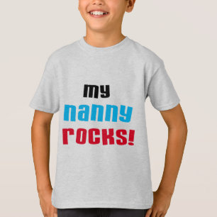 My Nanny Rocks T shirts and Gifts