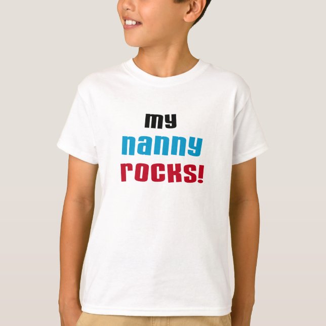 My Nanny Rocks T shirts and Gifts (Front)