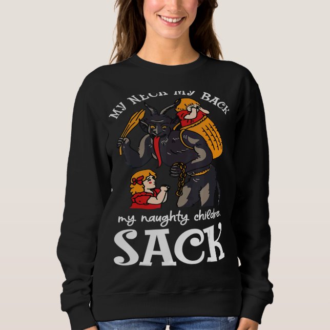 My Neck My Back My Naughty Children Sack Krampus S Sweatshirt (Front)