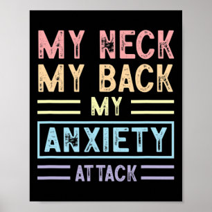 My Neck My Byck My Anxiety Attack Psychology Menta Poster