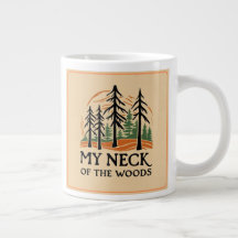 My Neck of the Woods Jumbo Mug