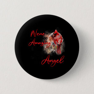 My Nene was so Amazing God Made her an Angel 6 Cm Round Badge