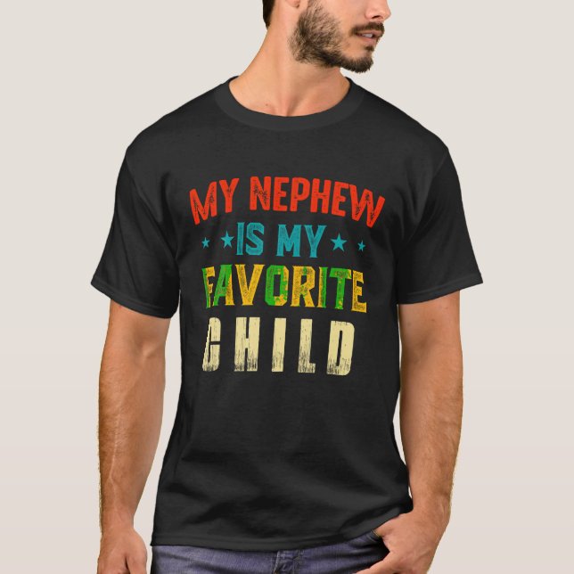 My Nephew is My Favourite Child Funny Nephew Aunt  T-Shirt (Front)