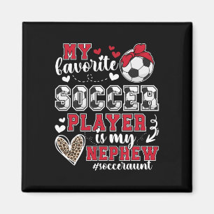 My Nephew Soccer Aunt Of A Soccer Player Auntie Magnet