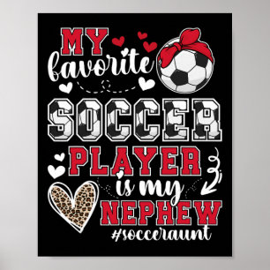 My Nephew Soccer Aunt Of A Soccer Player Auntie  Poster