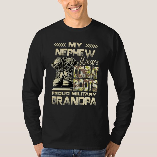 My Nephew Wears Combat Boots Proud Military Grandp T-Shirt (Front)