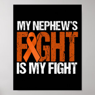 My Nephews Fight Is My Fight Leukaemia Awareness Poster