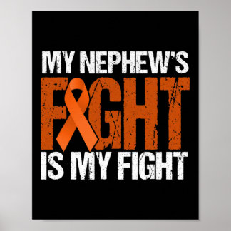 My Nephews Fight is My Fight Leukaemia Awareness  Poster