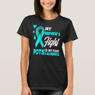 My Nephew's Fight Is My Fight Pots Syndrome Awaren T-Shirt
