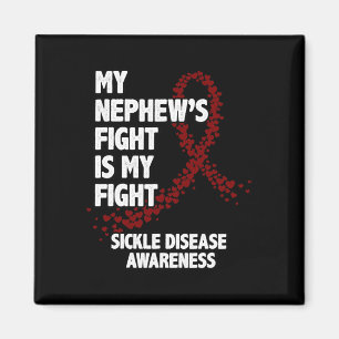 My Nephew's Fight Is My Fight - Sickle Cell Awaren Magnet