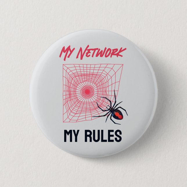 My Network, My Rules Funny IT  6 Cm Round Badge (Front)