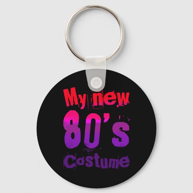 My New 80's Costume Funny Design  Key Ring (Front)