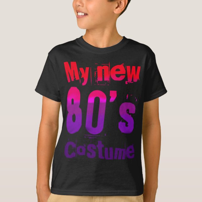 My New 80's Costume Funny Design  T-Shirt (Front)