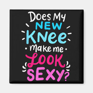 My New Knee Gift Funny Knee Replacement Surgery Jo Magnet