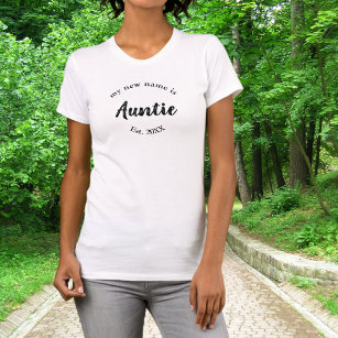 My New Name is Auntie Est T-Shirt