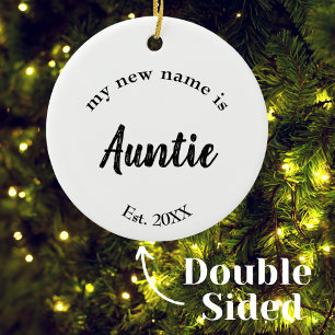 My New Name Is Auntie Est Year Double Sided Ceramic Tree Decoration