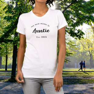 My New Name is Auntie T-Shirt