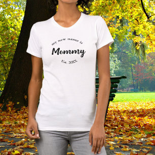My New Name is Mummy New Mother Est T-Shirt