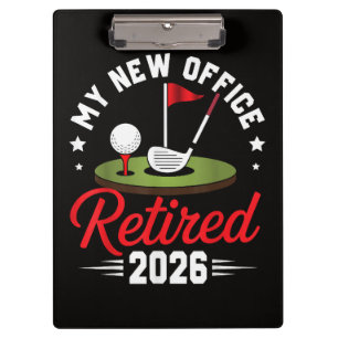 My New Office Retired 2026 Golf Retirement Clipboard