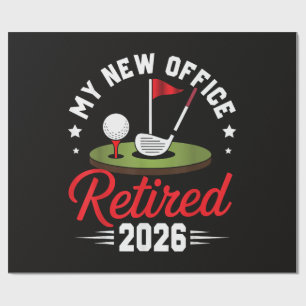 My New Office Retired 2026 Golf Retirement Wrapping Paper