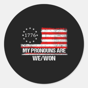 My New Pronouns Are We Won Funny Trump Fan  Classic Round Sticker