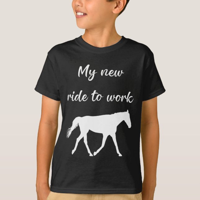 My New Ride To Work by Horse Funny T-Shirt (Front)