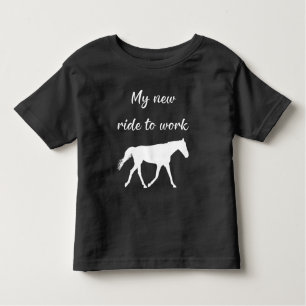 My New Ride To Work by Horse Funny Toddler T-Shirt