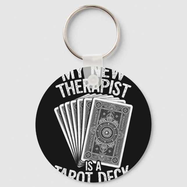My New Therast is A Tarot Deck Cards Witchy Fun Key Ring (Front)