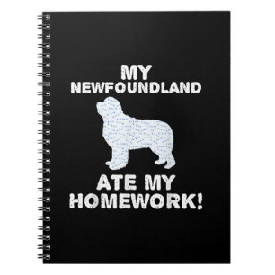 My newfoundland ate my homework dog lover gift notebook