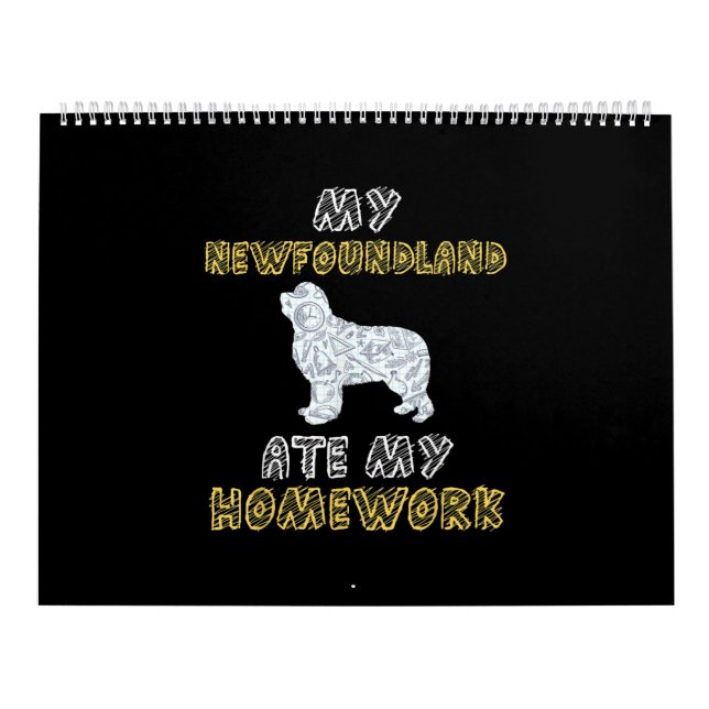 My newfoundland ate my homework | Newfie dog gift Calendar (Cover)