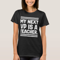 My Next VP is a Teacher