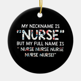 My nickname Is Nurse Ceramic Tree Decoration