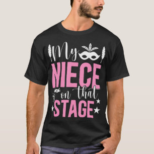 My Niece Theatre Aunt Theatre Actress Aunt Theater T-Shirt