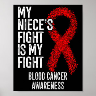 My Niece's Fight Is My Fight Blood Cancer Awarenes Poster