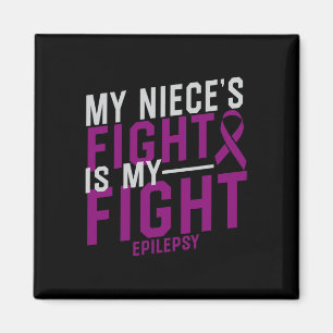 My Niece's Fight is My Fight Epilepsy Awareness  Magnet