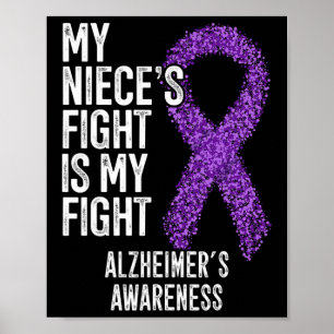 My Niece's Fight Is My Fight Heimer's Awareness  Poster