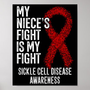 My Niece's Fight Is My Fight Sickle Cell Disease A Poster