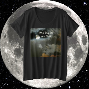 My Nights are Full Moon Night Shift Plus Size T-Shirt