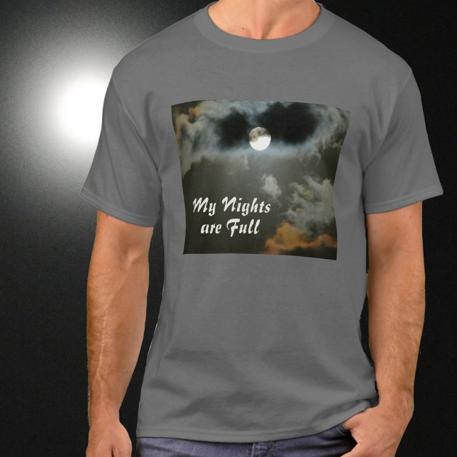 My Nights are Full Moon Night Shift T-Shirt (Creator Uploaded)