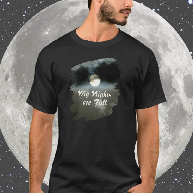 My Nights are Full Moon T-Shirt (Creator Uploaded)