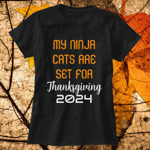 My Ninja Cats Are Set For Thanksgiving Personalise T-Shirt