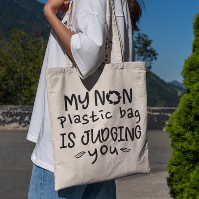 My Non Plastic Bag Is Judging You (My Non Plastic Bag Is Judging You Tote Bag)
