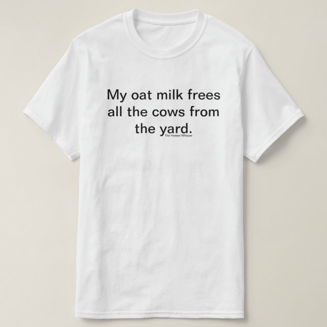 My Oat Milk Shirt (White) (Design Front)